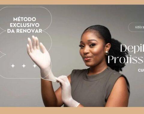 Curso de Depilação Profissional: método exlusivo da renovar